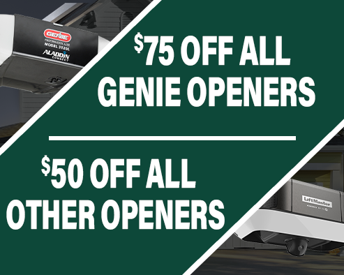 575 OFF ALL GENIE OPENERS | $50 OFF ALL OTHER OPENERS